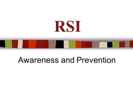 RSI Awareness Awareness and Prevention