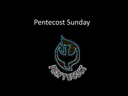 Pentecost Sunday. Colours On Pentecost the Priest wears red vestments. Why is red a good colour for the Holy Spirit? Hint: Red is the colour of blood.