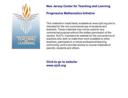 This material is made freely available at www.njctl.org and is intended for the non-commercial use of students and teachers. These materials may not be.