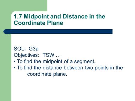 1.7 Midpoint and Distance in the Coordinate Plane