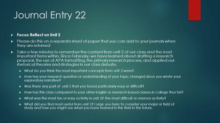 Journal Entry 22  Focus: Reflect on Unit 2  Please do this on a separate sheet of paper that you can add to your journals when they are returned  Take.