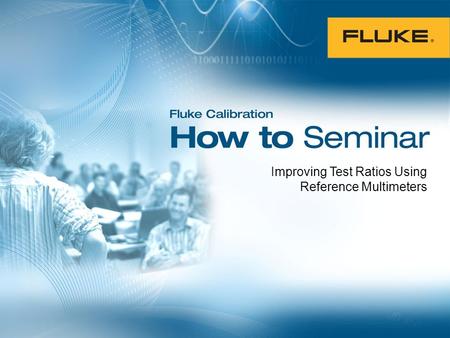 Improving Test Ratios Using Reference Multimeters.