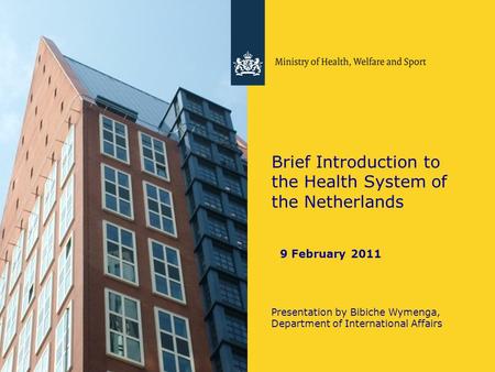 Brief Introduction to the Health System of the Netherlands