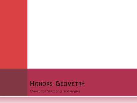 Measuring Segments and Angles