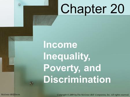 Chapter 20 Income Inequality, Poverty, and Discrimination