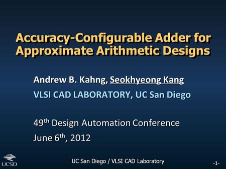 Accuracy-Configurable Adder for Approximate Arithmetic Designs