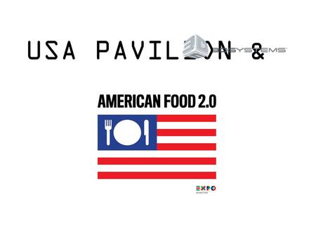 USA PAVILION &. EXPO MILANO SITE WWW.EXPO2015.ORG AMERICAN RESTAURANT USA PAVILION.