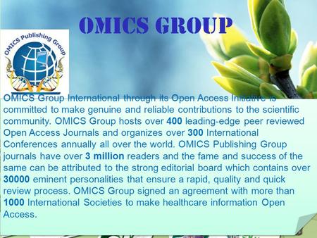 OMICS Group Contact us at: OMICS Group International through its Open Access Initiative is committed to make genuine and.