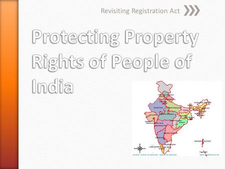 Revisiting Registration Act. » 1.Original Intentions » 2.Current Legal Position » 3.Challenges » 4.Successful Models » 5. Recommendations » Protecting.