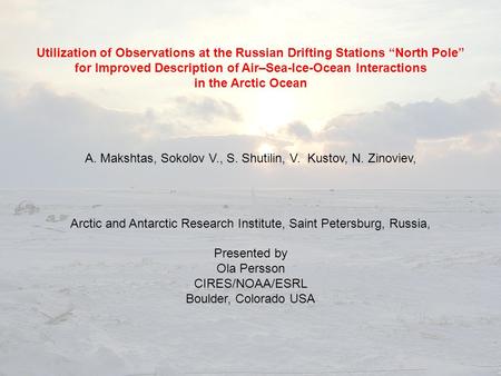 Utilization of Observations at the Russian Drifting Stations “North Pole” for Improved Description of Air–Sea-Ice-Ocean Interactions in the Arctic Ocean.