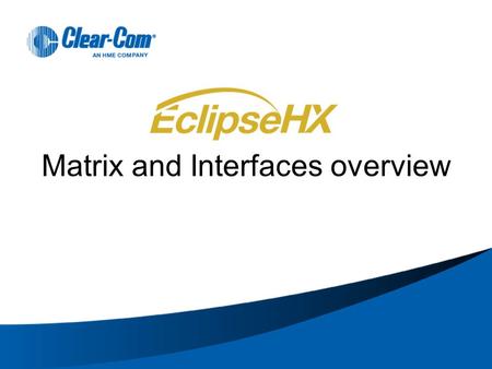 Matrix and Interfaces overview.  Digital Matrix with 15 user slots capable of 480 ports full-duplex communication ports housed in a 6RU frame. The.