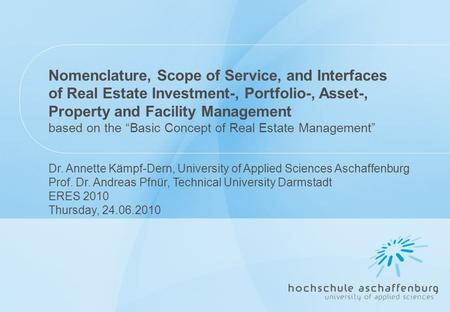 Nomenclature, Scope of Service, and Interfaces of Real Estate Investment-, Portfolio-, Asset-, Property and Facility Management based on the “Basic Concept.