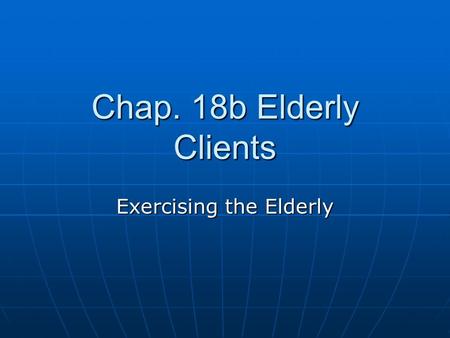 Exercising the Elderly