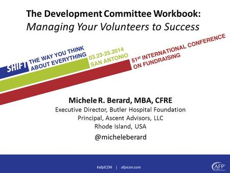 Michele R. Berard, MBA, CFRE Executive Director, Butler Hospital Foundation Principal, Ascent Advisors, LLC Rhode Island, The Development.