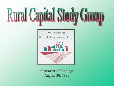 Statement of Findings August 30, 1999. From February through June 1999, representatives of multi-level public and private sectors convened to explore.