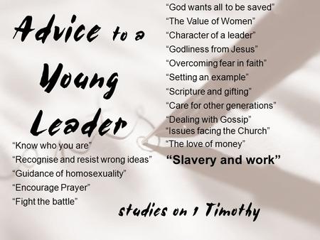 “Know who you are” “Recognise and resist wrong ideas” “Guidance of homosexuality” “Encourage Prayer” “Fight the battle” “God wants all to be saved” “Character.