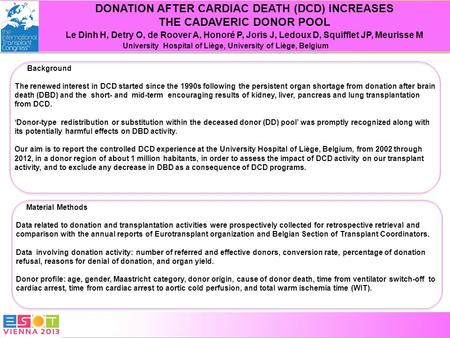 Background The renewed interest in DCD started since the 1990s following the persistent organ shortage from donation after brain death (DBD) and the short-