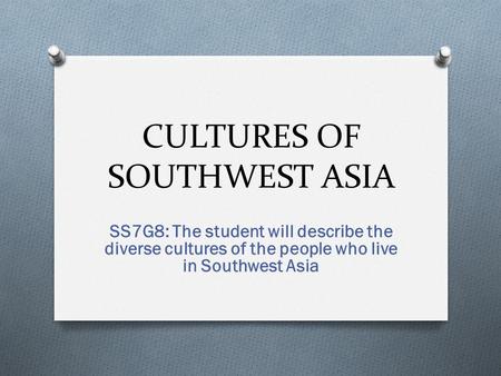 CULTURES OF SOUTHWEST ASIA