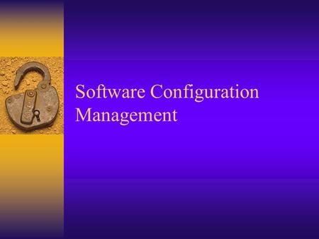 Software Configuration Management