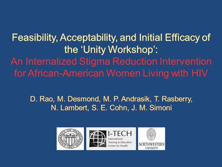 Public Level Individual Level Race Gender Health Condition(s) Internalized Stigma Poor Treatment Utilization Poor Health Outcomes Culture (Social norms,