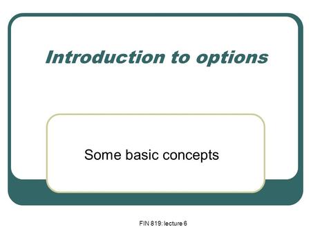 Introduction to options