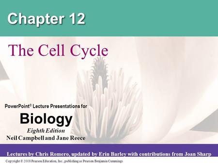 Copyright © 2008 Pearson Education, Inc., publishing as Pearson Benjamin Cummings PowerPoint ® Lecture Presentations for Biology Eighth Edition Neil Campbell.