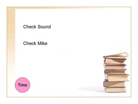 Check Sound Check Mike Time Today’s Lecture: Contracts 1. Formation, Defense & Excuse 2. Parole Evidence and Modification.