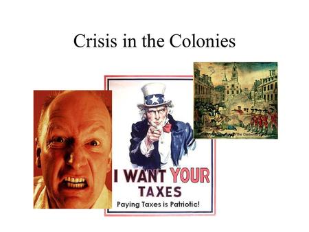 Crisis in the Colonies. Turmoil Over Taxation Broken Promises As we said, the British did not keep their promises to the Native Americans. Soon after.