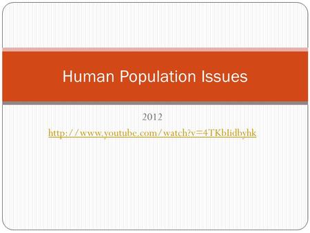 2012  Human Population Issues.