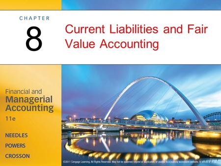 Current Liabilities and Fair Value Accounting 8. Management Issues Related to Current Liabilities OBJECTIVE 1: Identify the management issues related.