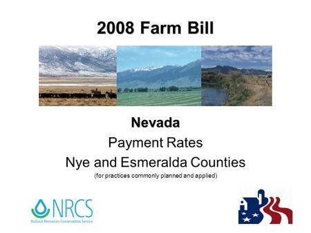 2008 Farm Bill Nevada Payment Rates Nye and Esmeralda Counties (for practices commonly planned and applied)