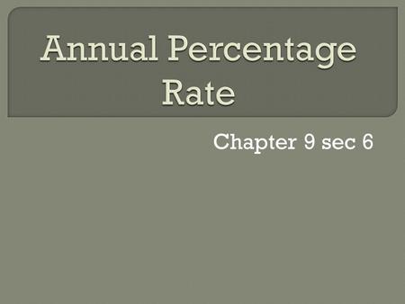 Chapter 9 sec 6.  How many of you have bought a car?, House?, furniture?, RV?, boat?,…  What made you decide to buy these things?  Did you look for.