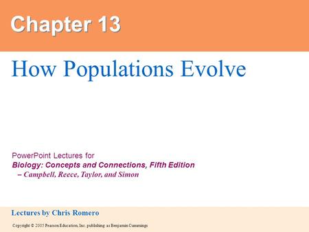 Copyright © 2005 Pearson Education, Inc. publishing as Benjamin Cummings PowerPoint Lectures for Biology: Concepts and Connections, Fifth Edition – Campbell,