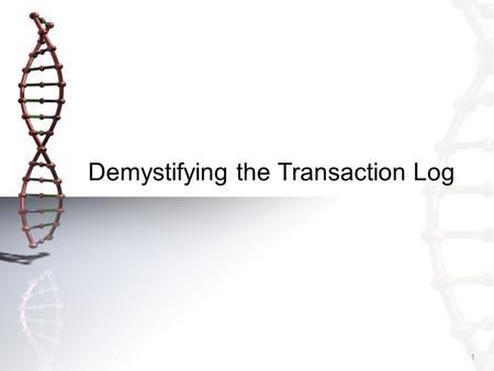 1 Demystifying the Transaction Log. 2 Rob Canzonire Advisory Database Administrator at Blue Cross Blue Shield of Louisiana Microsoft Certified Solutions.