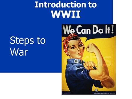 Introduction to WWII Steps to War. 2 Why? (underlying causes of WWII) 1. Treaty of Versailles A. Germany lost land to surrounding nations B. War Reparations.