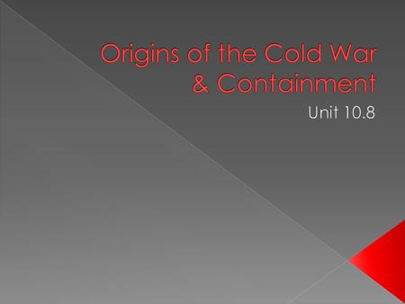  The Cold War dominated international relations from late 1940s to the collapse of the Soviet Union in 1991  Largely centered around the intense arms.