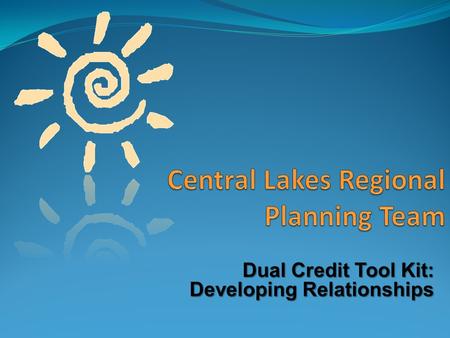 Dual Credit Tool Kit: Developing Relationships. The brain functions implicated in all dysfunctional childhood and adult behaviours: Impulse control Social.