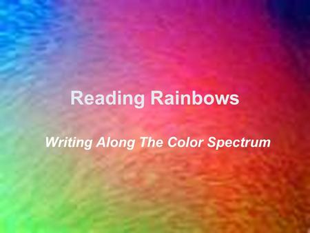 Writing Along The Color Spectrum