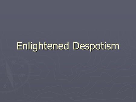 Enlightened Despotism