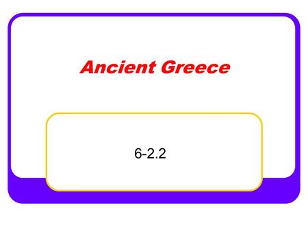 Ancient Greece 6-2.2.