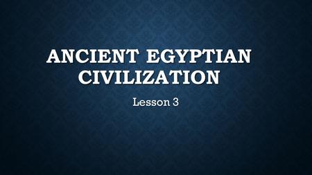 Ancient Egyptian Civilization