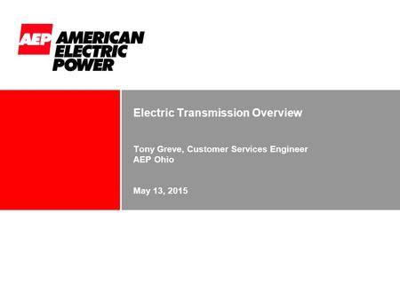 Electric Transmission Overview May 13, 2015