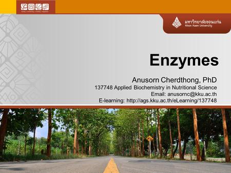 Anusorn Cherdthong, PhD 137748 Applied Biochemistry in Nutritional Science   E-learning: