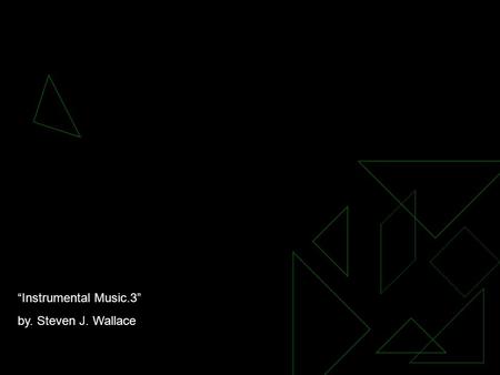 “Instrumental Music.3” by. Steven J. Wallace. Analyzed and Debunked (2) Arguments To Justify mechanical music INWORSHIP? Arguments To Justify mechanical.