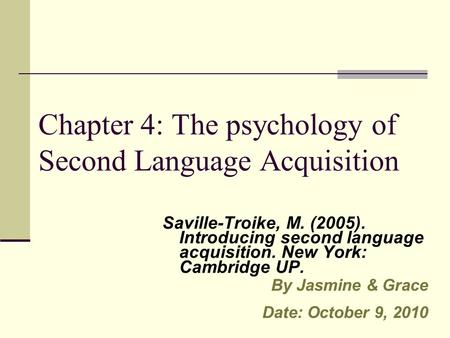 Chapter 4: The psychology of Second Language Acquisition