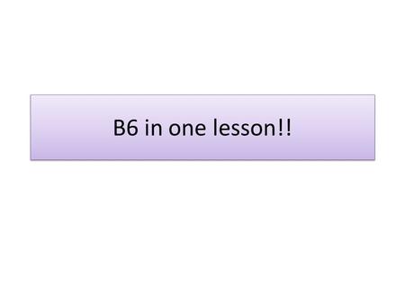 B6 in one lesson!!. Summary of unit B6.1 How do organisms respond to changes in their environment? Co-ordination of responses to stimuli via the central.