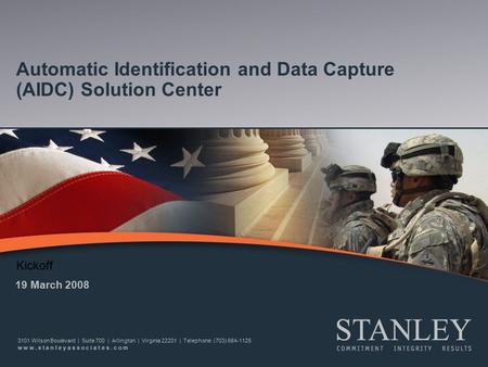 3101 Wilson Boulevard | Suite 700 | Arlington | Virginia 22201 | Telephone: (703) 684-1125 w w w. s t a n l e y a s s o c i a t e s. c o m Automatic Identification.