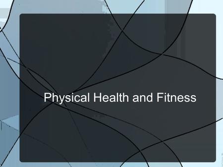 Physical Health and Fitness. The Importance of Nutrition Why you need nutritious foods. Foods you eat are more likely to help you look your best and perform.