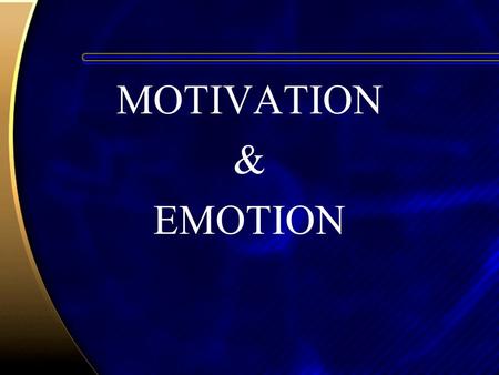 MOTIVATION & EMOTION.