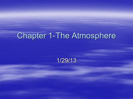 Chapter 1-The Atmosphere